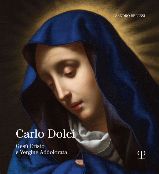 Kniha Carlo Dolci. Gesù Cristo e Vergine Addolorata Sandro Bellesi