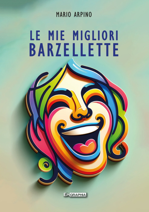 Книга mie migliori barzellette Mario Arpino