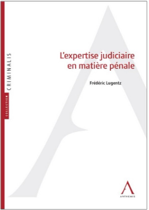 Kniha L'expertise judiciaire en matière pénale Lugentz