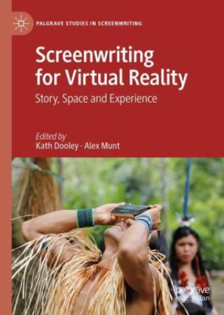 Kniha Screenwriting for VR Kath Dooley