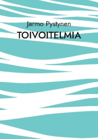 Boek Toivoitelmia Jarmo Pystynen