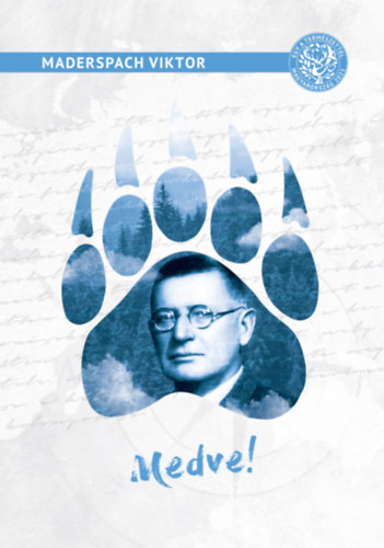 Carte Medve! Maderspach Viktor