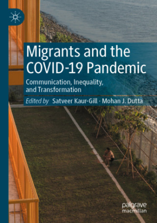 Buch Migrants and the COVID-19 Pandemic Satveer Kaur-Gill