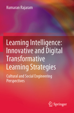 Libro Learning Intelligence: Innovative and Digital Transformative Learning Strategies Kumaran Rajaram