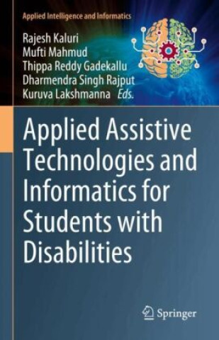 Kniha Applied Assistive Technologies and Informatics for Students with Disabilities Rajesh Kaluri