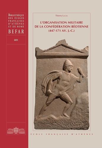 Kniha L'organisation militaire de la confédération béotienne (447-171 av. J.-C.) T. Lucas