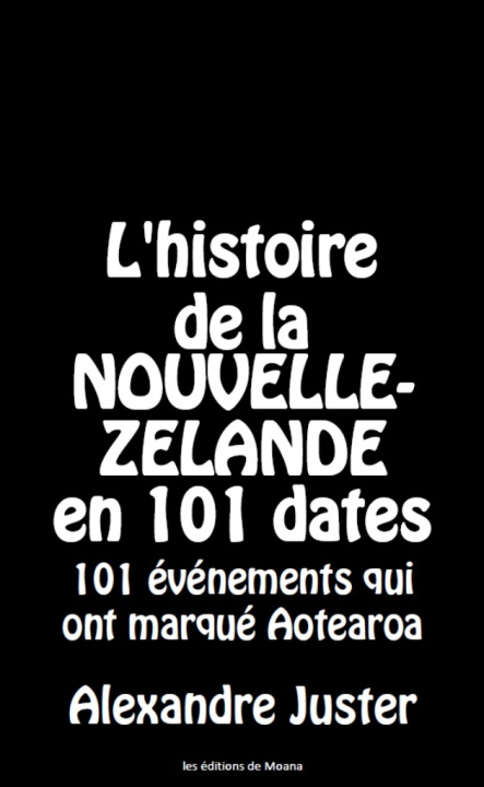 Carte L'Histoire de la Nouvelle-Zélande en 101 dates Juster