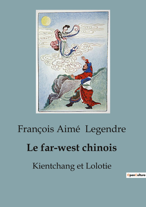 Knjiga FAR WEST CHINOIS LEGENDRE FRANCOIS AIME