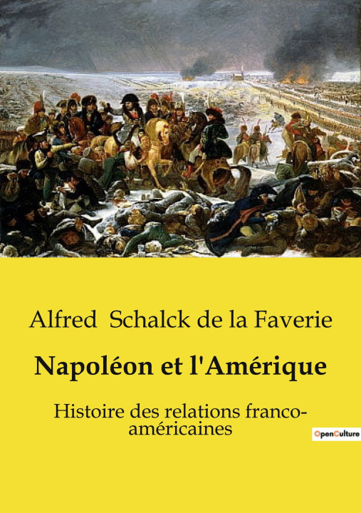 Buch NAPOLEON ET AMERIQUE SCHALCK DE LA FAVERIE ALFRED