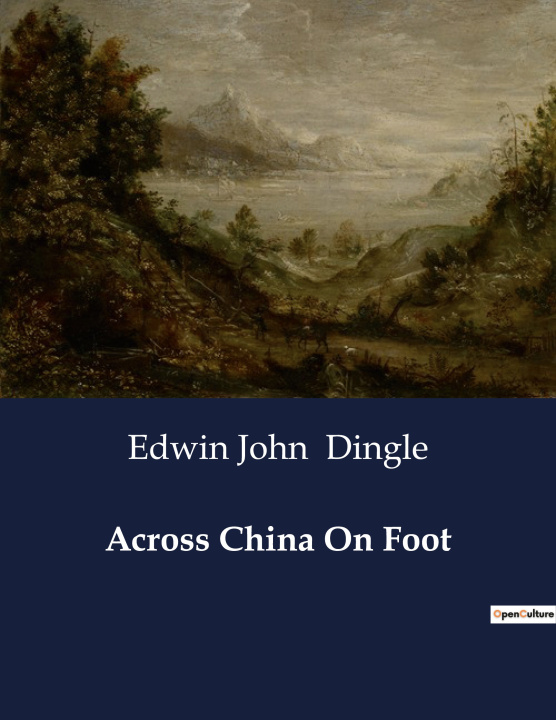 Livro ACROSS CHINA ON FOOT DINGLE EDWIN JOHN