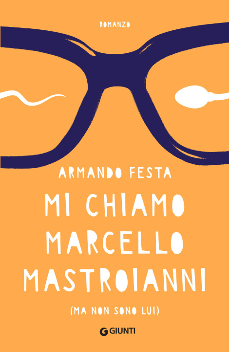 Książka Mi chiamo Marcello Mastroianni (ma non sono lui) Armando Festa