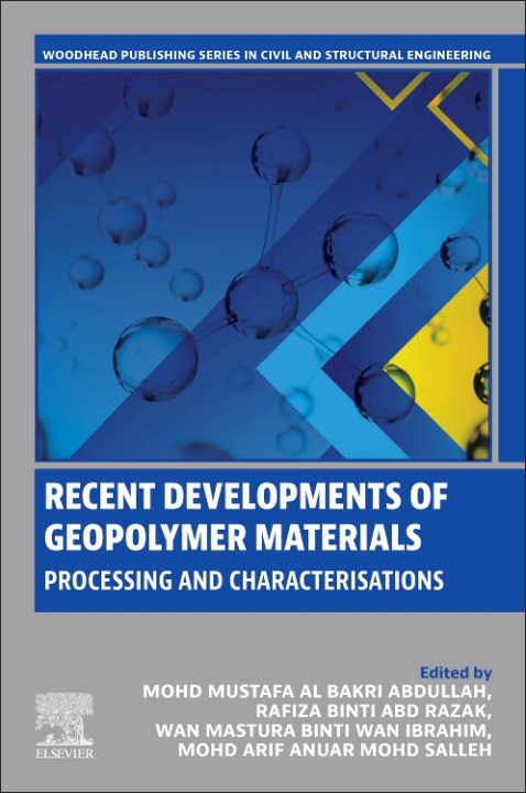 Книга Recent Developments of Geopolymer Materials Mohd Mustafa Al Bakri Abdullah