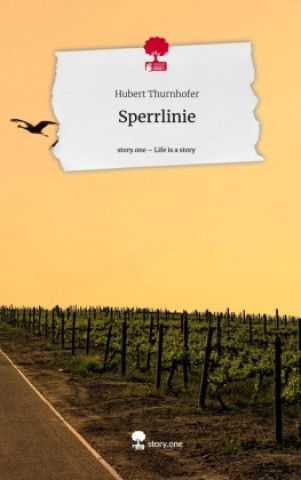 Book Sperrlinie. Life is a Story - story.one Hubert Thurnhofer