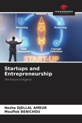 Knjiga Startups and Entrepreneurship Nezha DJELLAL AMEUR