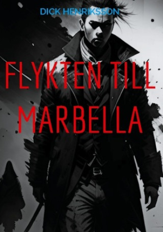 Βιβλίο Flykten till Marbella Dick Henriksson