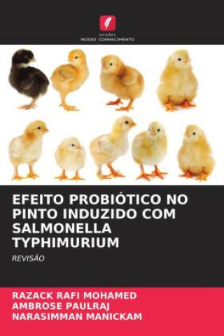 Kniha EFEITO PROBIÓTICO NO PINTO INDUZIDO COM SALMONELLA TYPHIMURIUM RAZACK RAFI MOHAMED