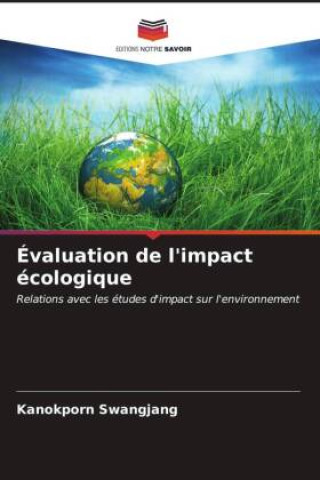 Libro Évaluation de l'impact écologique Kanokporn Swangjang