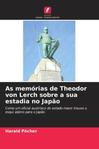 Boek As memórias de Theodor von Lerch sobre a sua estadia no Japão Harald Pöcher