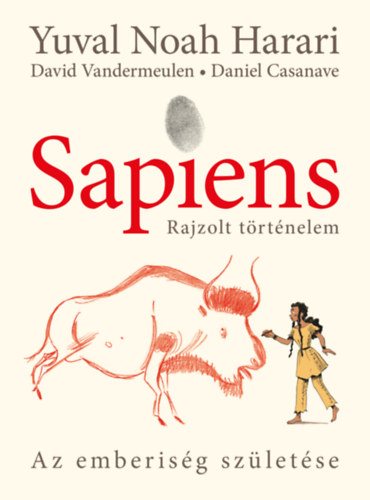 Carte Sapiens - Rajzolt történelem 1. - puha táblás Yuval Noah Harari