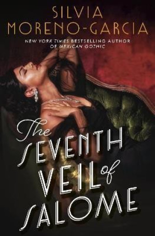Kniha The Seventh Veil of Salome Silvia Moreno-Garcia