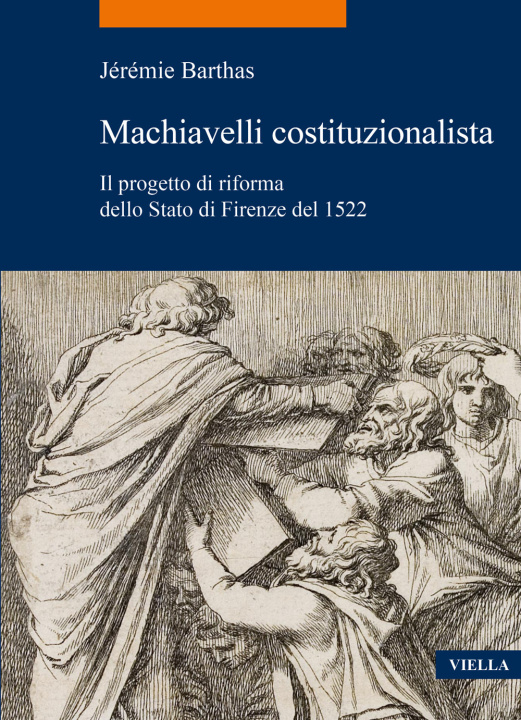 Könyv Machiavelli costituzionalista. Il progetto di riforma dello Stato di Firenze del 1522 Jérémie Barthas