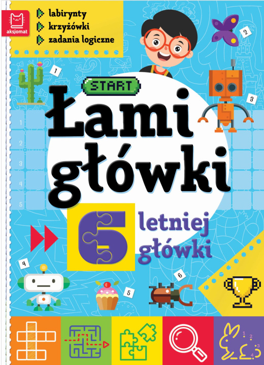 Buch Łamigłówki 6-letniej główki. Labirynty, krzyżówki, zadania logiczne wyd. 2 Opracowanie zbiorowe