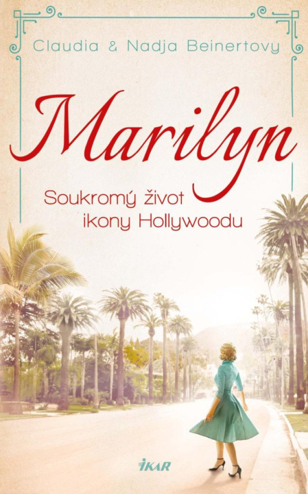 Książka MARILYN. Soukromý život ikony Hollywoodu Claudia Beinertová