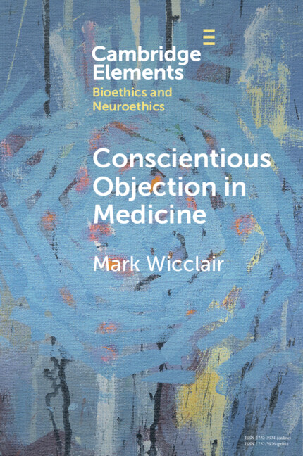 Książka Conscientious Objection in Medicine Mark Wicclair