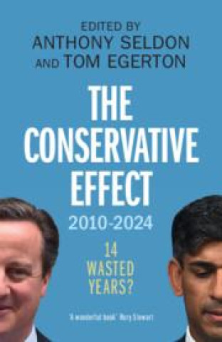 Książka The Conservative Effect, 2010–2024 Anthony Seldon