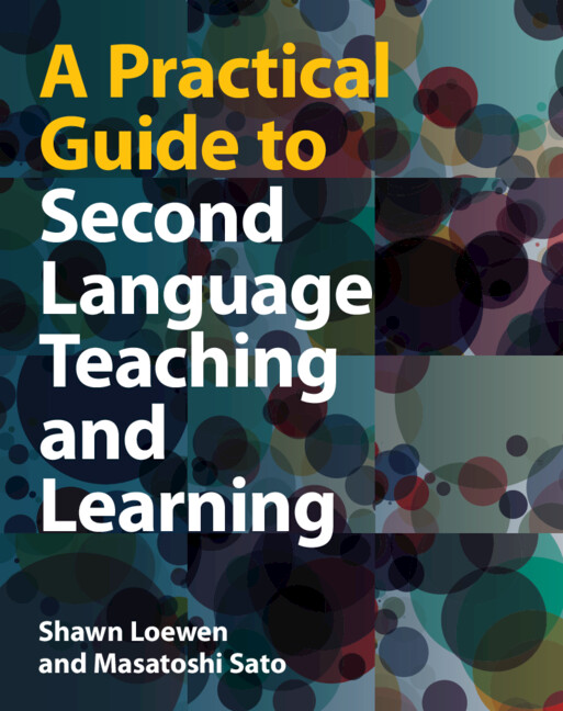Книга A Practical Guide to Second Language Teaching and Learning Shawn Loewen