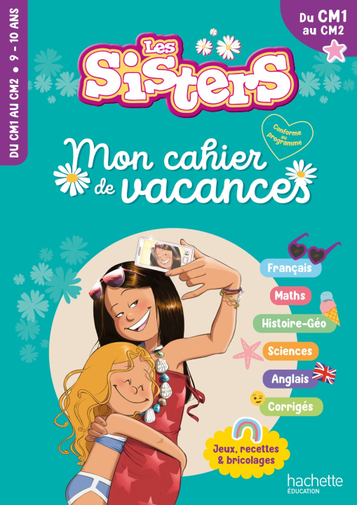 Książka LES SISTERS - Mon cahier de vacances 2024 - CM1 / CM2 Elisabeth Raoul