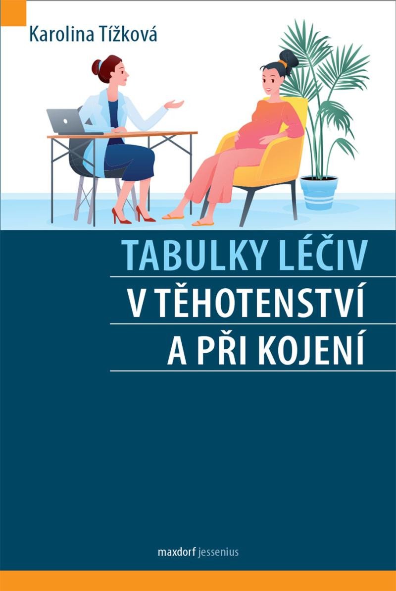Book Tabulky léčiv v těhotenství a při kojení Karolina Tížková
