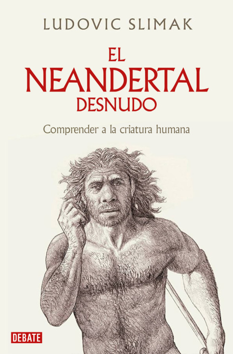 Kniha El neandertal desnudo LUDOVIC SLIMAK