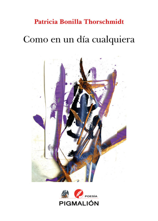 Libro COMO EN UN DÍA CUALQUIERA Bonilla Thorschmidt