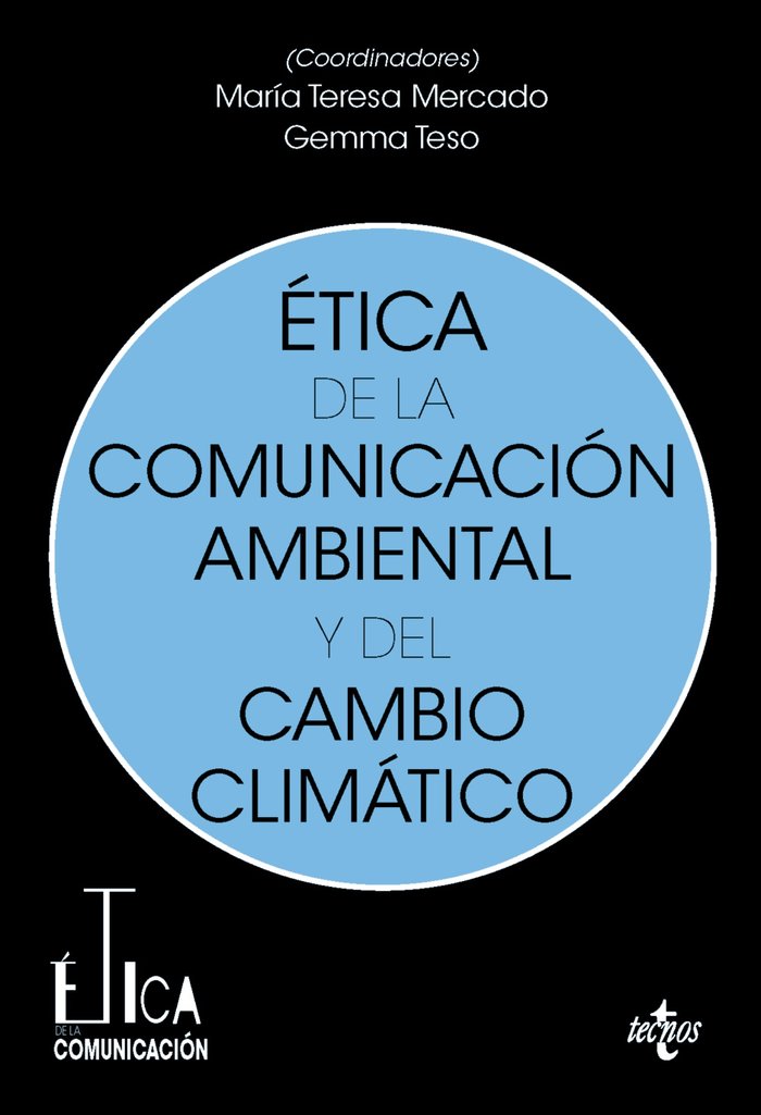 Książka ETICA DE LA COMUNICACION AMBIENTAL Y DEL CAMBIO CLIMATICO MERCADO SAEZ