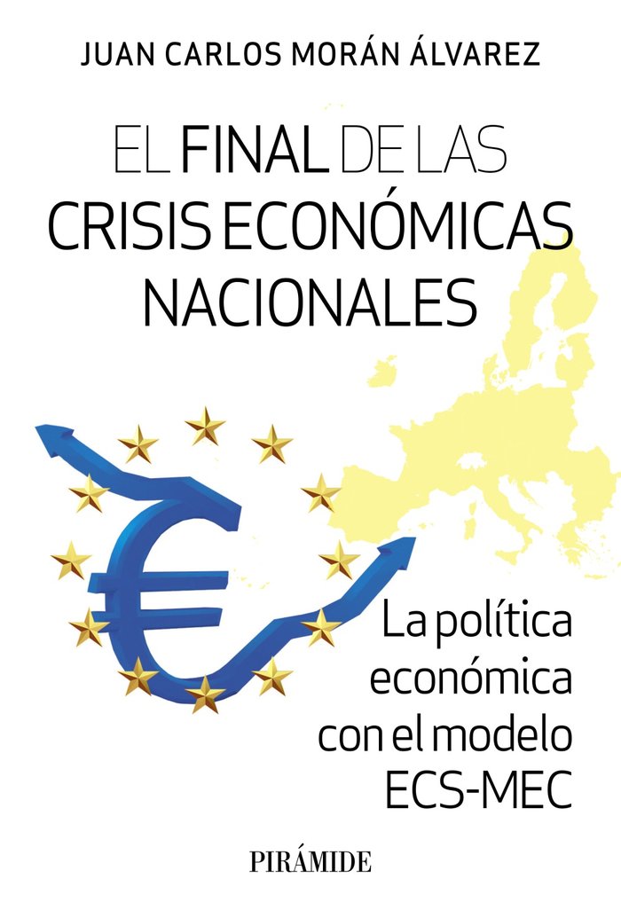 Könyv EL FINAL DE LAS CRISIS ECONOMICAS NACIONALES MORAN ALVAREZ
