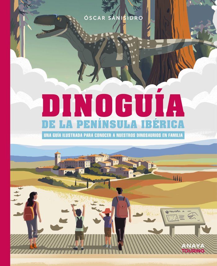 Kniha DINOGUIA DE LA PENINSULA IBERICA UNA GUIA ILUSTRADA PARA CO SANISIDRO MORANT