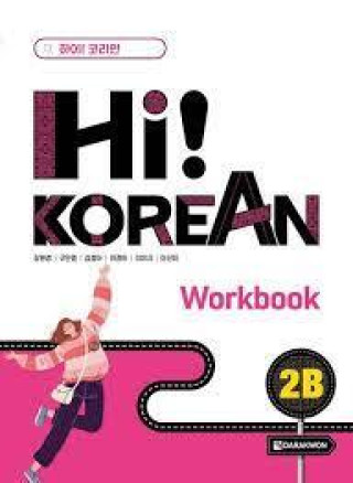 Kniha Hi! KOREAN 2B (WORKBOOK) KANG