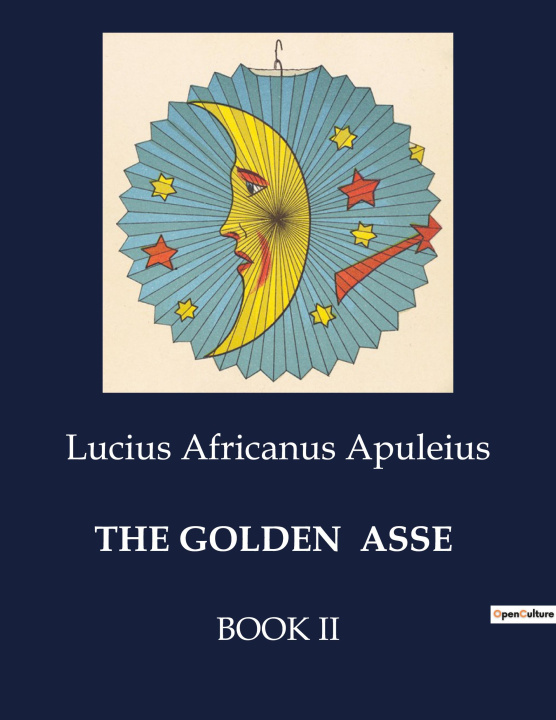 Libro THE GOLDEN ASSE APULEIUS LUCIUS AFRICANUS
