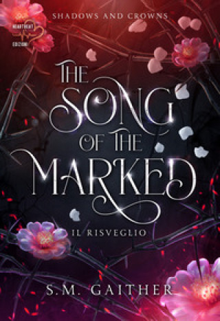 Книга song of the marked. Il risveglio. Shadows and Crowns S. M. Gaither