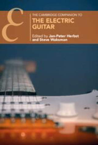 Buch The Cambridge Companion to the Electric Guitar Jan-Peter Herbst