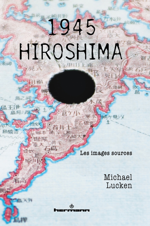 Buch 1945 - Hiroshima Michael Lucken