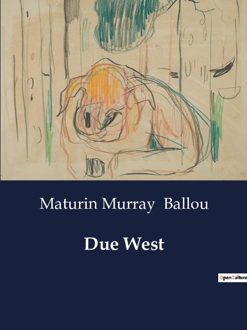 Knjiga DUE WEST BALLOU MATURIN MURRAY