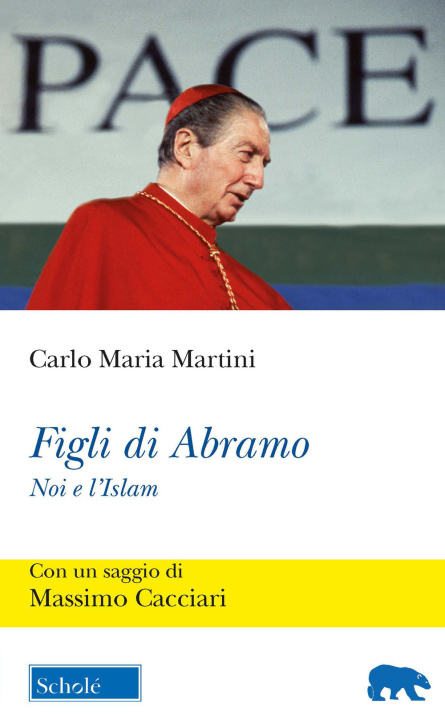 Könyv Figli di Abramo. Noi e l'Islam Carlo Maria Martini