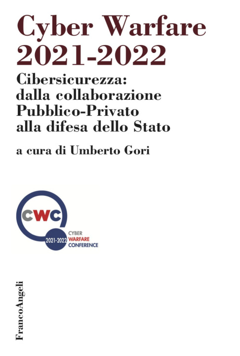 Книга Cyber warfare 2021-2022. Cibersicurezza: dalla collaborazione pubblico-privato alla difesa dello Stato 