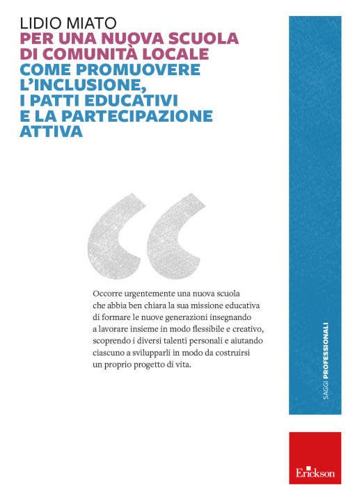 Книга Per una nuova scuola di comunità locale. Come promuovere l'inclusione, i patti educativi e la partecipazione attiva Lidio Miato