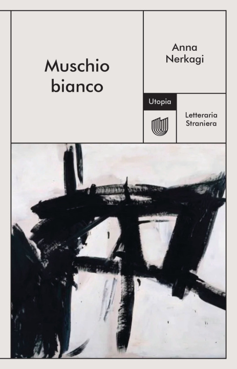 Könyv Muschio bianco Anna Nerkagi