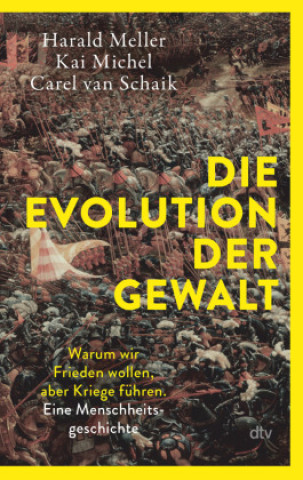 Knjiga Die Evolution der Gewalt Kai Michel