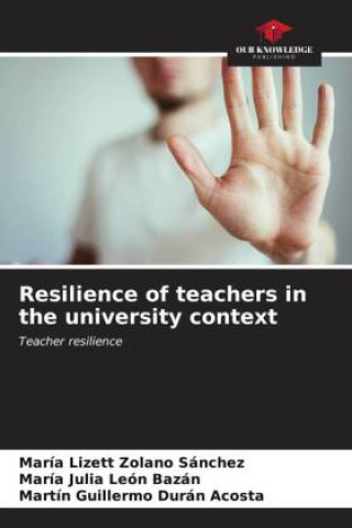 Knjiga Resilience of teachers in the university context María Lizett Zolano Sánchez