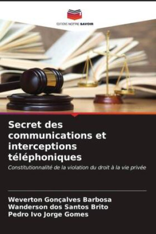 Libro Secret des communications et interceptions téléphoniques Weverton Gonçalves Barbosa